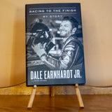 Racing to the Finish: My Story by Dale Earnhardt Jr.