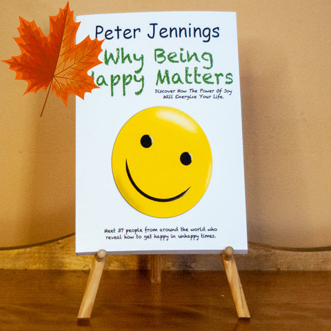 Why Being Happy Matters by Peter Jennings