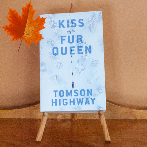 Kiss of the Fur Queen by Tomson Highway