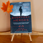 Everyday Heroes by Jody Mitic