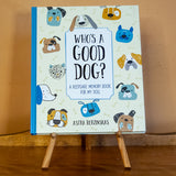 Who's a Good Dog?: A Keepsake Memory Book for My Dog by Astra Berzinskas